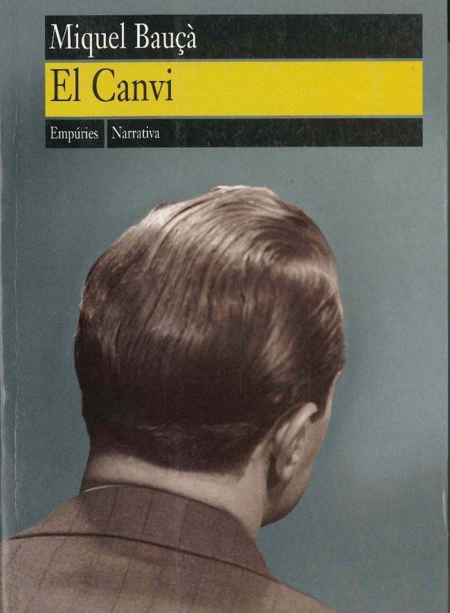 CANVI, EL | 9788475965970 | BAUÇA, MIQUEL | Librería Castillón - Comprar libros online Aragón, Barbastro