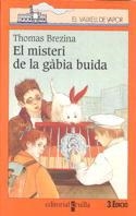 MISTERI DE LA GABIA BUIDA, EL (VVT) | 9788482865126 | BREZINA, THOMAS | Librería Castillón - Comprar libros online Aragón, Barbastro