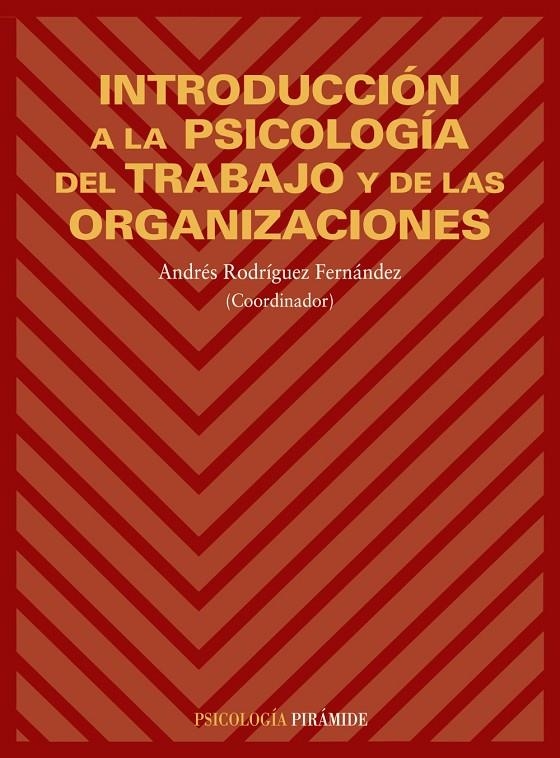 INTRODUCCION A LA PSICOLOGIA DEL TRABAJO Y DE LAS | 9788436811940 | RODRIGUEZ FERNANDEZ, ANDRES | Librería Castillón - Comprar libros online Aragón, Barbastro
