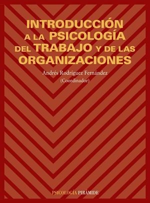 INTRODUCCION A LA PSICOLOGIA DEL TRABAJO Y DE LAS | 9788436811940 | RODRIGUEZ FERNANDEZ, ANDRES | Librería Castillón - Comprar libros online Aragón, Barbastro