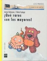 QUE RAROS SON LOS MAYORES ! (BVPC) | 9788434861930 | DALMASES, ANTONI | Librería Castillón - Comprar libros online Aragón, Barbastro