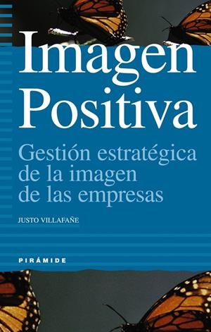 IMAGEN POSITIVA | 9788436812503 | VILLAFAÑE, JUSTO | Librería Castillón - Comprar libros online Aragón, Barbastro
