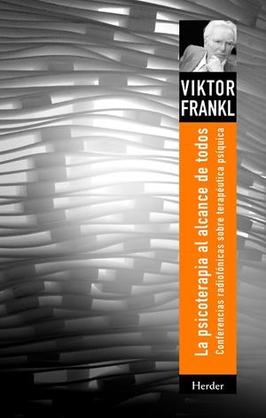 La psicoterapia al alcance de todos | 9788425412912 | Frankl, Viktor Emil | Librería Castillón - Comprar libros online Aragón, Barbastro
