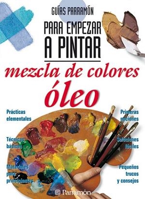 MEZCLA DE COLORES OLEO | 9788434221826 | VARIS | Librería Castillón - Comprar libros online Aragón, Barbastro
