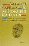El psicoanálisis dialéctico | 9788425420696 | CAPELLÁ ALENTORN, ALFREDO | Librería Castillón - Comprar libros online Aragón, Barbastro