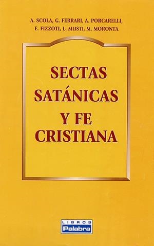 SECTAS SATANICAS Y FE CRISTIANA | 9788482392844 | SCOLA, A. | Librería Castillón - Comprar libros online Aragón, Barbastro