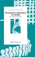 VACUNACIONES SISTEMATICAS EN CUESTION | 9788474267167 | MARIN OLMOS, JUAN MANUEL | Librería Castillón - Comprar libros online Aragón, Barbastro
