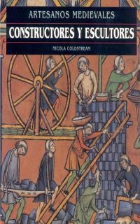 CONSTRUCTORES Y ESCULTORES | 9788446008194 | COLDSTREAM, NICOLA | Librería Castillón - Comprar libros online Aragón, Barbastro