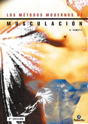 METODOS MODERNOS DE MUSCULACION, LOS | 9788480193894 | COMETTI, G. | Librería Castillón - Comprar libros online Aragón, Barbastro