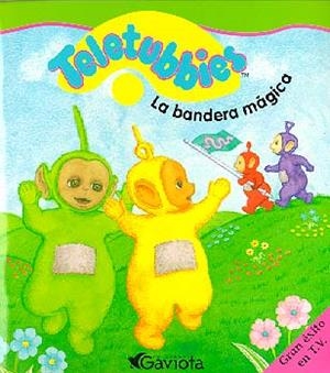 TELETUBBIES LA BANDERA MAGICA | 9788439204428 | VARIS | Librería Castillón - Comprar libros online Aragón, Barbastro