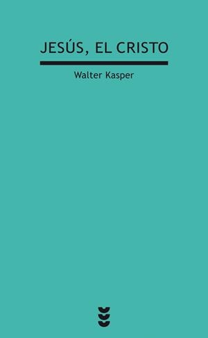 JESUS EL CRISTO | 9788430104345 | KASPER, WALTER | Librería Castillón - Comprar libros online Aragón, Barbastro