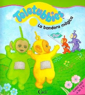 BANDERA MAGICA, LA (CATALA) (TELETUBBIES) | 9788447409211 | VARIS | Librería Castillón - Comprar libros online Aragón, Barbastro