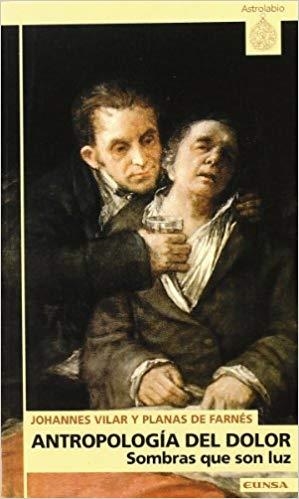 ANTROPOLOGIA DEL DOLOR | 9788431316495 | VILAR, JOHANNES | Librería Castillón - Comprar libros online Aragón, Barbastro
