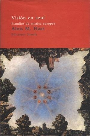 VISION EN AZUL | 9788478444366 | HAAS, ALOIS M. | Librería Castillón - Comprar libros online Aragón, Barbastro