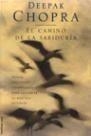 CAMINO DE LA SABIDURIA, EL | 9788427024380 | CHOPRA, DEEPAK | Librería Castillón - Comprar libros online Aragón, Barbastro