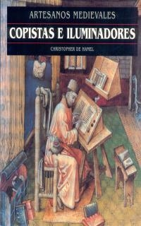 COPISTAS E ILUMINADORES | 9788446008187 | HAMEL, CHRISTOPHER DE | Librería Castillón - Comprar libros online Aragón, Barbastro
