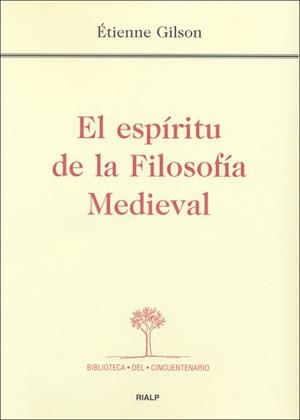 ESPIRITU DE LA FILOSOFIA MEDIEVAL, EL | 9788432134920 | GILSON, ETIENNE | Librería Castillón - Comprar libros online Aragón, Barbastro