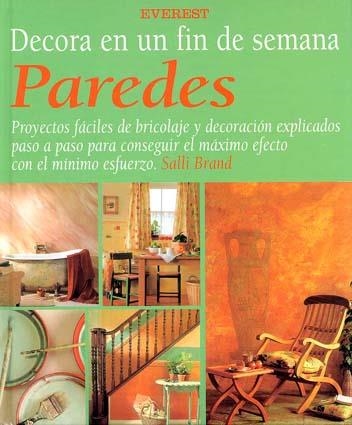 PAREDES DECORA EN UN FIN DE SEMANA | 9788424127794 | BRAND, SALLI | Librería Castillón - Comprar libros online Aragón, Barbastro