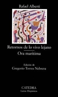 RETORNOS DE LO VIVO LEJANO / ORA MARITIMA (LH) | 9788437616995 | ALBERTI, RAFAEL | Librería Castillón - Comprar libros online Aragón, Barbastro