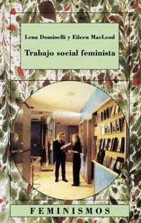 TRABAJO SOCIAL FEMINISTA | 9788437617022 | DOMINELLI, LENA | Librería Castillón - Comprar libros online Aragón, Barbastro