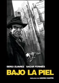 BAJO LA PIEL | 9788495825667 | ALVAREZ, SERGI; FORNIES, SAGAR | Librería Castillón - Comprar libros online Aragón, Barbastro
