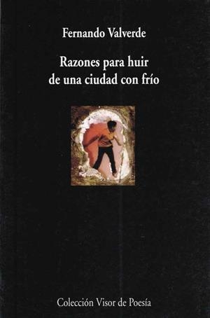 RAZONES PARA HUIR DE UNA CIUDAD CON FRIO V-556 | 9788475225562 | VALVERDE, FERNANDO | Librería Castillón - Comprar libros online Aragón, Barbastro