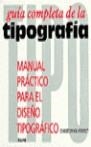 GUIA COMPLETA DE TIPOGRAFIA.MANUAL GRAFICO PARA... | 9788480760904 | PERFECT, CRISTOPHER | Librería Castillón - Comprar libros online Aragón, Barbastro