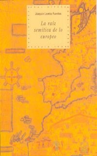 RAIZ SEMITICA DEL EUROPEO, LA | 9788446007876 | LOMBA FUENTES | Librería Castillón - Comprar libros online Aragón, Barbastro