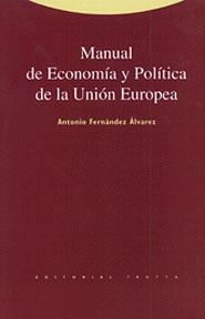 MANUAL DE ECONOMIA Y POLITICA DE LA UNION EUROPEA | 9788481641554 | FERNANDEZ ALVAREZ, ANTONIO | Librería Castillón - Comprar libros online Aragón, Barbastro
