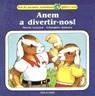 ANEM A DIVERTIR-NOS | 9788477222071 | LEONARD, MARCIA | Librería Castillón - Comprar libros online Aragón, Barbastro