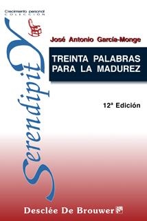 TREINTA PALABRAS PARA LA MADUREZ | 9788433012548 | GARCIA MONGE, JOSE ANTONIO | Librería Castillón - Comprar libros online Aragón, Barbastro