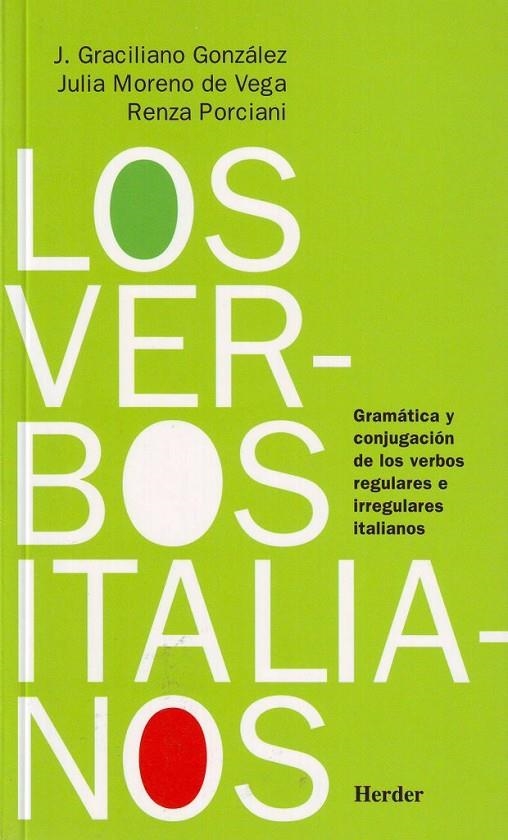 Los verbos italianos | 9788425420405 | González Miguel, J. Graciliano/Moreno de Vega, Julia/Porciani, Renza | Librería Castillón - Comprar libros online Aragón, Barbastro