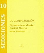 GLOBALIZACION, LA | 9788489753082 | MENDIZABAL, ANTXON | Librería Castillón - Comprar libros online Aragón, Barbastro