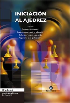 INICIACION AL AJEDREZ | 9788480192064 | LOPEZ MANZANO, ANTONIO | Librería Castillón - Comprar libros online Aragón, Barbastro
