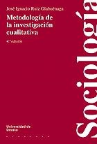 METODOLOGIA DE LA INVESTIGACION CUALITATIVA | 9788474854237 | RUIZ OLABUENAGA, JOSE IGNACIO | Librería Castillón - Comprar libros online Aragón, Barbastro
