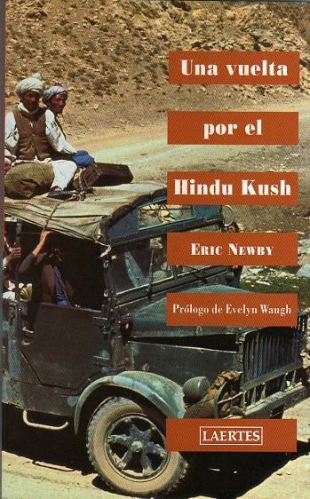 UNA VUELTA POR EL HINDU KUSH | 9788475843346 | NEWBY, ERIC | Librería Castillón - Comprar libros online Aragón, Barbastro