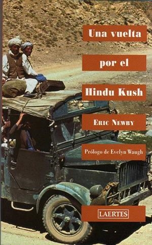 UNA VUELTA POR EL HINDU KUSH | 9788475843346 | NEWBY, ERIC | Librería Castillón - Comprar libros online Aragón, Barbastro