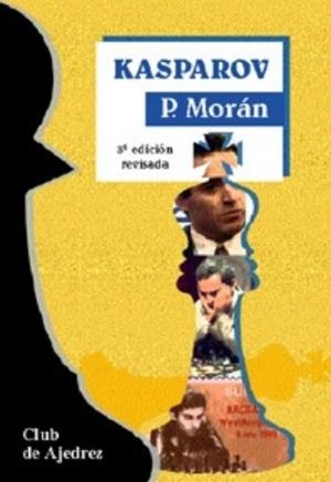 KASPAROV | 9788424509859 | MORAN, PABLO | Librería Castillón - Comprar libros online Aragón, Barbastro