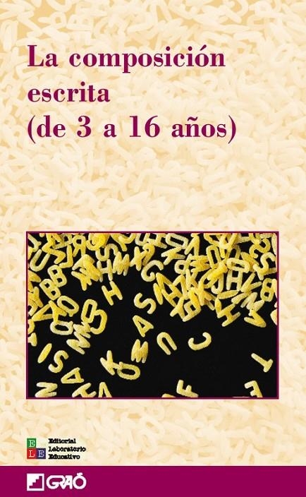 COMPOSICION ESCRITA (DE 3 A 16 AÑOS), LA | 9788478273324 | VV.AA. | Librería Castillón - Comprar libros online Aragón, Barbastro