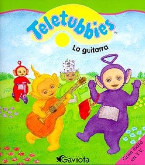 TELETUBBIES LA GUITARRA | 9788439204466 | VARIS | Librería Castillón - Comprar libros online Aragón, Barbastro