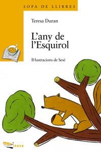 ANY DE L'ESQUIROL, L' (SOPA DE LLIBRES) | 9788448906528 | DURAN, TERESA | Librería Castillón - Comprar libros online Aragón, Barbastro