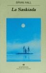 SASKIADA, LA | 9788433908704 | HALL, BRIAN | Librería Castillón - Comprar libros online Aragón, Barbastro