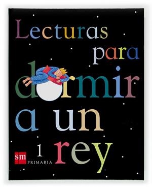 LECTURAS PARA DORMIR A UN REY, 1 EDUCACION PRIMARIA | 9788434894082 | ORO PRADERA, BEGOÑA | Librería Castillón - Comprar libros online Aragón, Barbastro