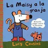 MAISY A LA GRANJA, LA (CATALA) | 9788488061942 | COUSINS, LUCY | Librería Castillón - Comprar libros online Aragón, Barbastro