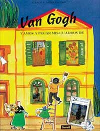 VAMOS A PEGAR MIS CUADROS DE VAN GOGH | 9788488061416 | ARMSTRONG, CAROLE | Librería Castillón - Comprar libros online Aragón, Barbastro