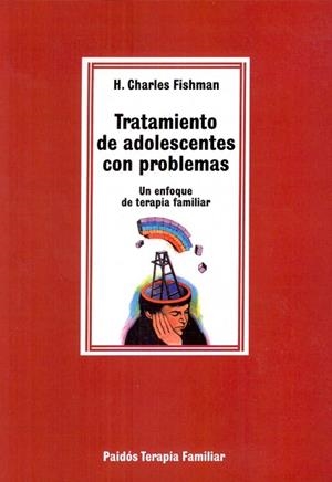 Tratamiento de adolescentes con problemas | 9788475095875 | Fishman, Charles H. | Librería Castillón - Comprar libros online Aragón, Barbastro