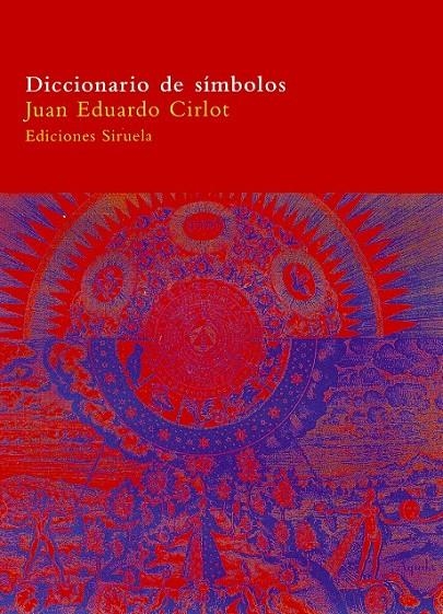 DICCIONARIO DE SIMBOLOS (RUSTICA) | 9788478447985 | CIRLOT, JUAN EDUARDO | Librería Castillón - Comprar libros online Aragón, Barbastro