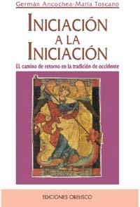 INICIACION A LA INICIACION | 9788477206088 | ANCOCHEA, GERMAN | Librería Castillón - Comprar libros online Aragón, Barbastro