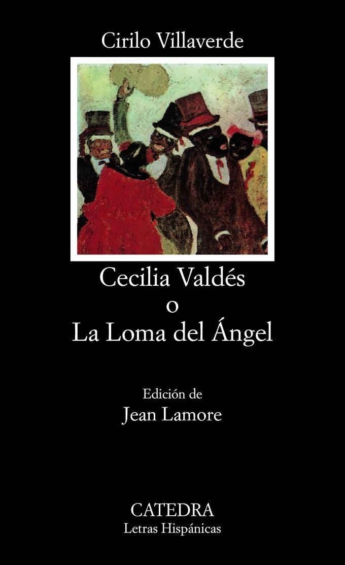 Cecilia Valdés o La Loma del Ángel | 9788437610566 | Villaverde, Cirilo | Librería Castillón - Comprar libros online Aragón, Barbastro