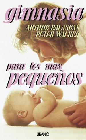 Gimnasia para los más pequeños | 9788486344726 | Balaskas, Arthur / Walker, Peter | Librería Castillón - Comprar libros online Aragón, Barbastro